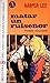 Matar un ruiseñor by Harper Lee Matar un ruiseñor by Harper Lee
