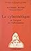 La cybernétique et l'origine de l'information (French Edition)