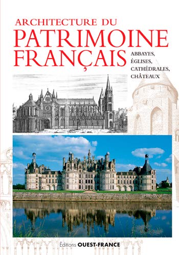 Architecture du patrimoine français : abbayes, églises et châteaux (Hardcover)