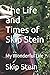 The Life and Times of Skip Stein: My Wonderful Life