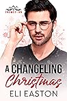 A Changeling Christmas by Eli Easton