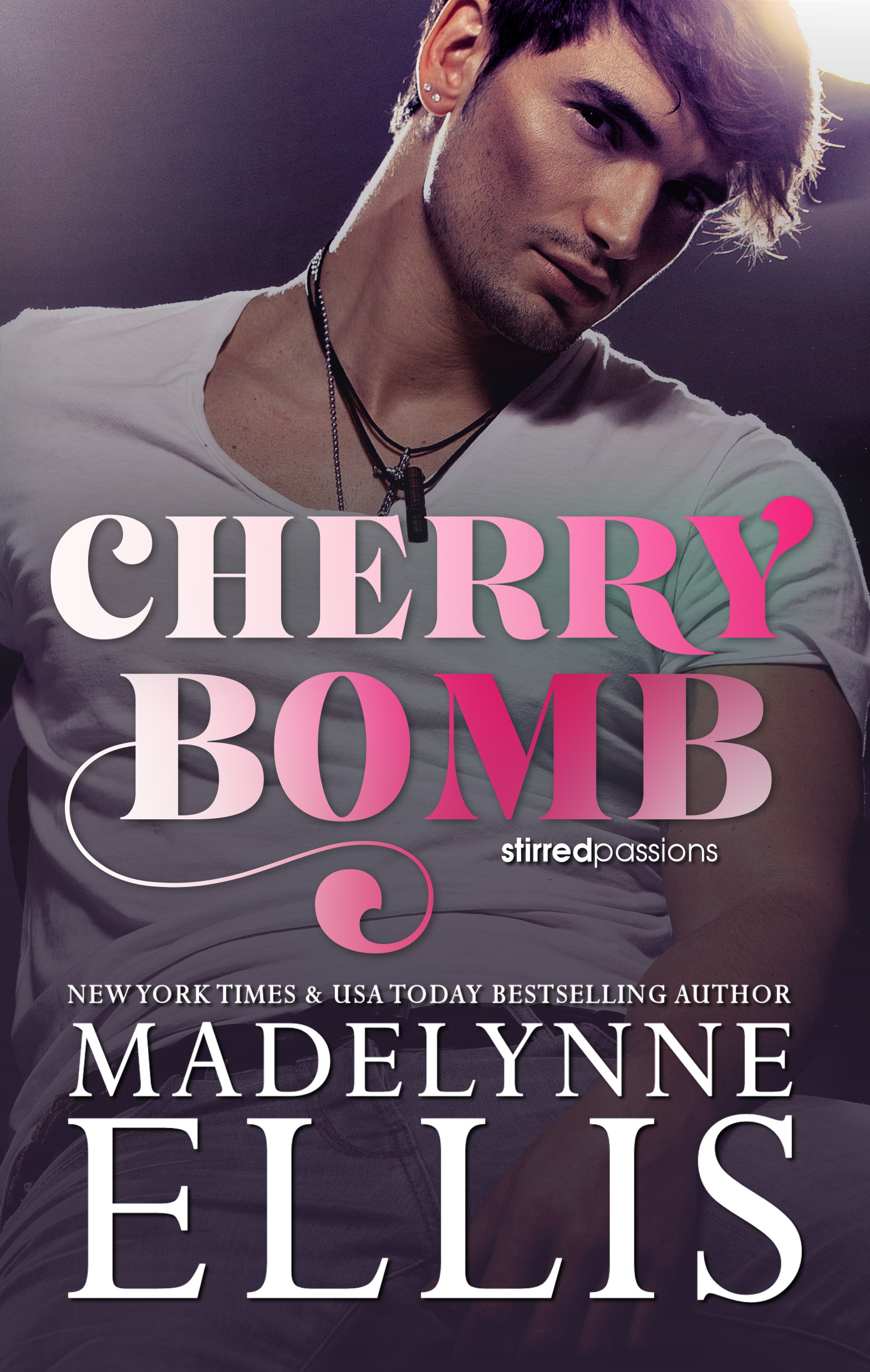 Cherry Bomb (Stirred Passions, #1)