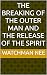 The Breaking of the Outer man and the Release of the Spirit by Watchman Nee