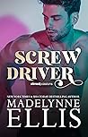 Screw Driver by Madelynne Ellis