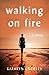 Walking on Fire