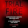 Trial by Fire: A ...