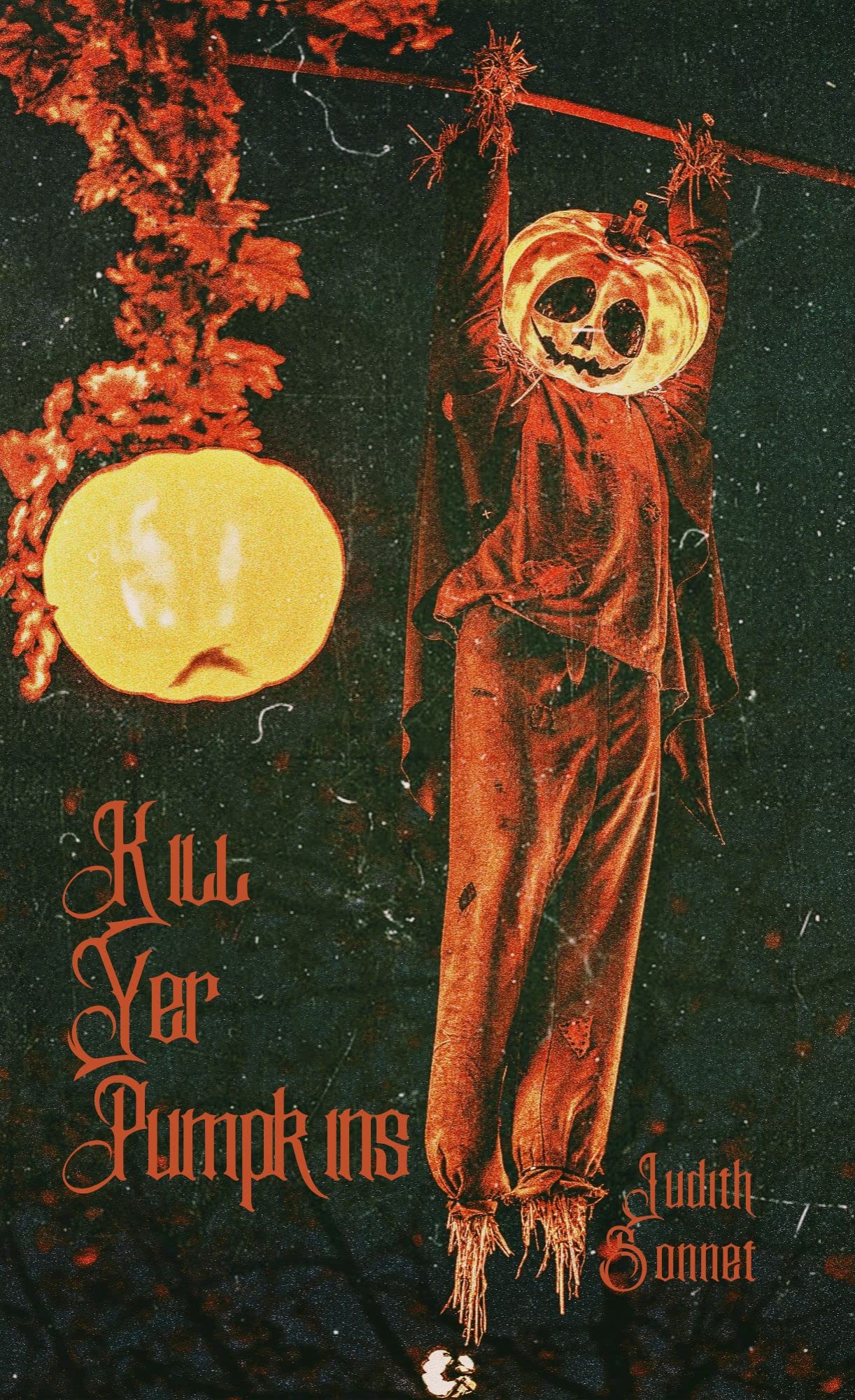 Kill Yer Pumpkins: a Halloween collection (Kindle Edition)