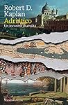 Adriatico by Robert D. Kaplan