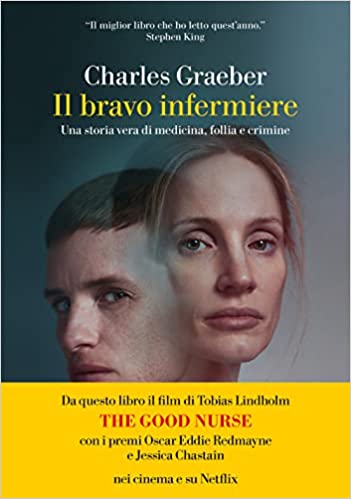 Il bravo infermiere. Una storia vera di medicina, follia e crimine