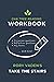 Workbook for Rory Vaden's "Take the Stairs" by Oak Tree Reading