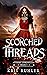 Scorched Threads (Aeterna C...