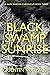 Black Swamp Sunrise (The Ga...