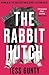 The Rabbit Hutch by Tess Gunty The Rabbit Hutch by Tess Gunty