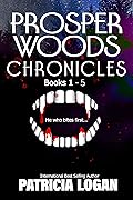Prosper Woods Chronicles Complete Boxed Set
