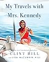 My Travels with Mrs. Kennedy by Clint Hill