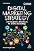 Digital Marketing Strategy: An Integrated Approach to Online Marketing
