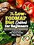 The Low-FODMAP Diet Cookbook for Beginners: Easy and Gut-Friendly Low-FODMAP Recipes for IBS Relief and Other Digestive Disorders