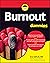 Burnout For Dummies