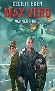Max Vero – Venner i krig