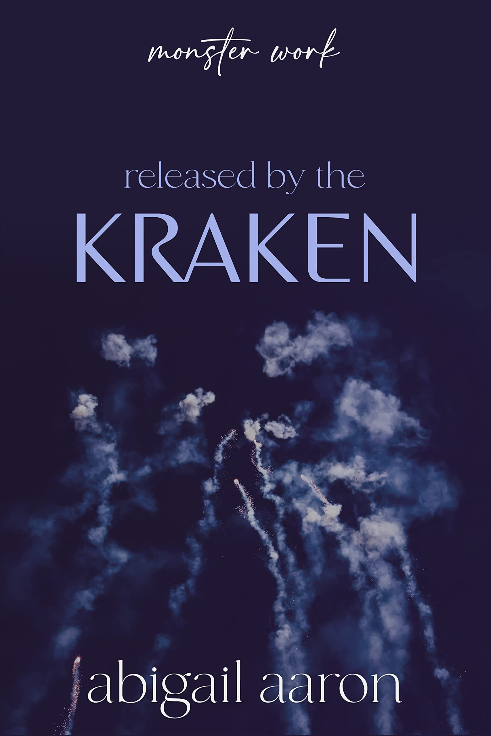 Released by the Kraken (Monster Work Book 1)