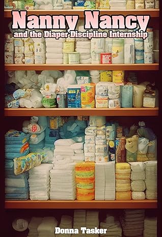 Nanny Nancy and the Diaper Discipline Internship