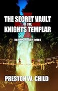 The Secret Vault of the Knights Templar