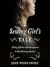 The Sewing Girl's Tale by John Wood Sweet