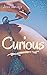 Curious