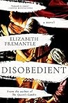 Disobedient by Elizabeth Fremantle