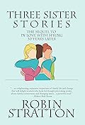 Three Sister Stories: The sequel to In Love With Spring 30 Years Later