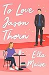 To Love Jason Thorn Book cover for To Love Jason Thorn
