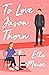 To Love Jason Thorn by Ella Maise