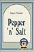 Pepper 'n' Salt