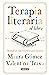 Terapia literaria el libro: Manual de supervivencia para lectores