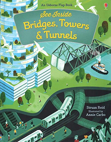 See Inside Bridges, Towers & Tunnels (Usborne Flap Book)