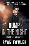 Bump in the Night: A Tag Nolan Mystery Novel (Father Tag Nolan Book 2)