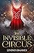 The Invisible Circus (The Invisible Circus, #1)