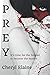 Prey: A raw and brutally ch...
