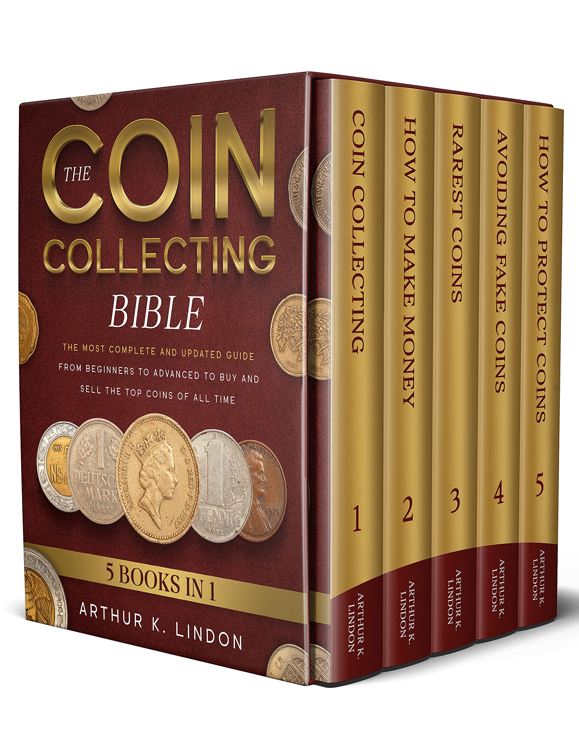 The Coin Collecting Bible: [5 in 1] The Most Complete and Updated Guide from Beginners to Advanced to Buy and Sell the TOP and Rare Coins of All Time (Kindle Edition)