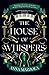 The House of Whispers