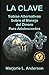 La Clave, Sabias Alternativas Sobre el Manejo Del Dinero Para... by Marjorie L Anderson