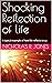 Shocking Reflection of life by Nicholas R. Jones