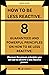 HOW TO BE LESS REACTIVE (QUICK GUIDE): 8 GUARANTEED AND POWERFUL PRINCIPLES ON HOW TO BE LESS REACTIVE.