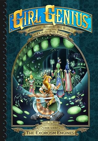 The Exorcism Engines (Girl Genius, #20)