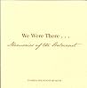 We Were There…Memories of the Holocaust