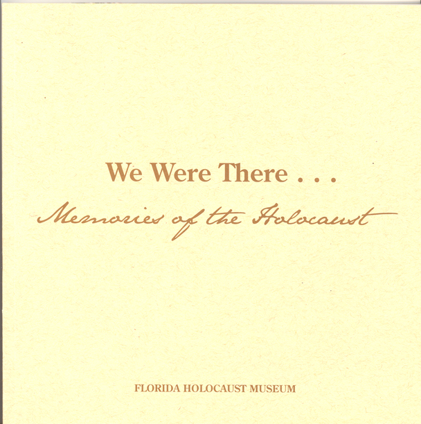 We Were There…Memories of the Holocaust