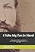 I Take My Pen In Hand: The Letters of Private John W. Derr, 48th Pennsylvania Volunteer Infantry, Co. D. 1861-1865 (The Letters Series)