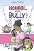 Mommy...: Am I a Bully? (Se...