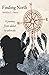Finding North: A Journey fr...