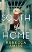 South of Home: A Novel